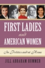 Image for First ladies and American women: in politics and at home
