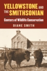Image for Yellowstone and the Smithsonian: Centers of Wildlife Conservation