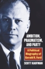Image for Ambition, Pragmatism, and Party
