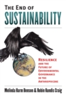 Image for The End of Sustainability: Resilience and the Future of Environmental Governance in the Anthropocene