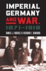 Image for Imperial Germany and War, 1871-1918