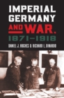 Image for Imperial Germany and war, 1871-1918