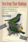 Image for Torn from their Bindings : A Story of Art, Science, and the Pillaging of American University Libraries