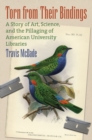 Image for Torn from their bindings: a story of art, science, and the pillaging of American university libraries