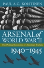 Image for Arsenal of World War II: the political economy of American warfare, 1940-1945