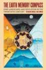 Image for The Earth Memory Compass: Dine Landscapes and Education in the Twentieth Century