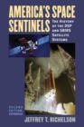 Image for America&#39;s space sentinels: the history of the DSP and the SBIRS satellite systems