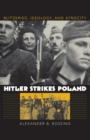 Image for Hitler strikes Poland: Blitzkrieg, ideology, and atrocity