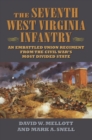 Image for Seventh West Virginia Infantry: An Embattled Union Regiment from the Civil War&#39;s Most Divided State