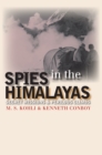 Image for Spies in the Himalayas: Secret Missions and Perilous Climbs