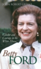 Image for Betty Ford: Candor and Courage in the White House