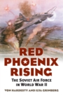 Image for Red Phoenix Rising: The Soviet Air Force in World War II