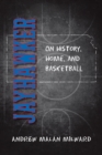 Image for Jayhawker: On History, Home, and Basketball