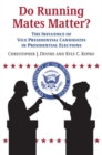 Image for Do running mates matter?  : the influence of vice presidential candidates in presidential elections