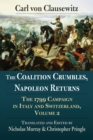 Image for Coalition Crumbles, Napoleon Returns: The 1799 Campaign in Italy and Switzerland, Volume 2