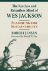 Image for The Restless and Relentless Mind of Wes Jackson