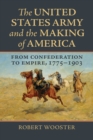 Image for The United States Army and the Making of America