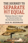 Image for The Journey to Separate but Equal