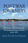 Image for Postwar journeys  : American and Vietnamese transnational peace efforts since 1975