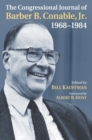 Image for The Congressional Journal of Barber B. Conable, Jr., 1968-1984