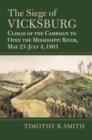 Image for Siege of Vicksburg: Climax of the Campaign to Open the Mississippi River, May 23-July 4, 1863