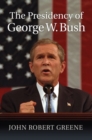 Image for The presidency of George W. Bush
