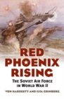 Image for Red phoenix rising  : the Soviet Air Force in World War II