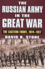 Image for The Russian Army in the Great War  : the Eastern Front, 1914-1917