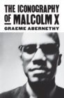 Image for The Iconography of Malcolm X