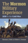 Image for Mormon Military Experience: 1938 to the Cold War