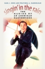 Image for Singin&#39; in the Rain: The Making of an American Masterpiece