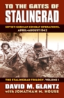 Image for To the Gates of Stalingrad: Soviet-German Combat Operations, April-August 1942 The Stalingrad Trilogy, Volume I
