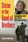 Image for Sister in the Band of Brothers: Embedded With the 101st Airborne in Iraq
