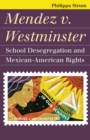 Image for Mendez V. Westminster: School Desegregation and Mexican-American Rights