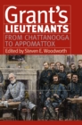 Image for Grant&#39;s Lieutenants: From Chattanooga to Appomattox
