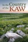 Image for In the Country of the Kaw : A Personal Natural History of the American Plains
