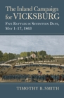 Image for The inland campaign for Vicksburg: five battles in seventeen days, May 1-17, 1863