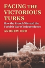Image for Facing the Victorious Turks