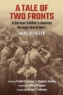 Image for A Tale of Two Fronts : A German Soldier&#39;s Journey through World War I