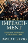Image for Age of Impeachment: American Constitutional Culture since 1960