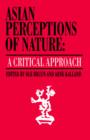 Image for Asian perceptions of nature  : a critical approach