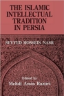 Image for The Islamic Intellectual Tradition in Persia