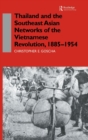 Image for Thailand and the Southeast Asian Networks of The Vietnamese Revolution, 1885-1954