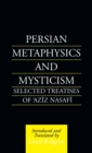 Image for Persian Metaphysics and Mysticism