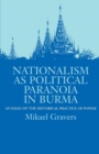 Image for Nationalism as political paranoia in Burma  : an essay on the historical practice of power