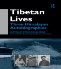Image for Tibetan Lives : Three Himalayan Autobiographies