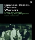 Image for Japanese Bosses, Chinese Workers