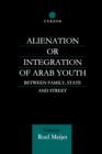 Image for Alienation or Integration of Arab Youth