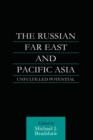 Image for The Russian Far East and Pacific Asia  : unfulfilled potential
