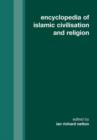 Image for Encyclopedia of Islamic Civilisation and Religion